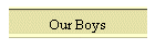 Our Boys